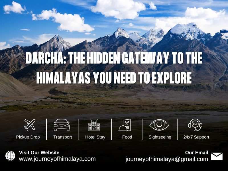 Darcha: The Hidden Gateway to the Himalayas You Need to Explore